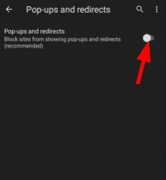 Click on "Pop-ups and redirects."
Toggle off the switch for "Block sites from showing pop-ups and redirects."